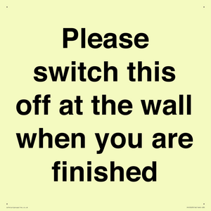 Please switch this off at the wall when you are finished